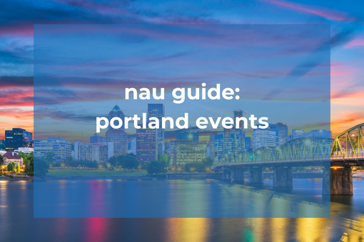 nau guide: portland events