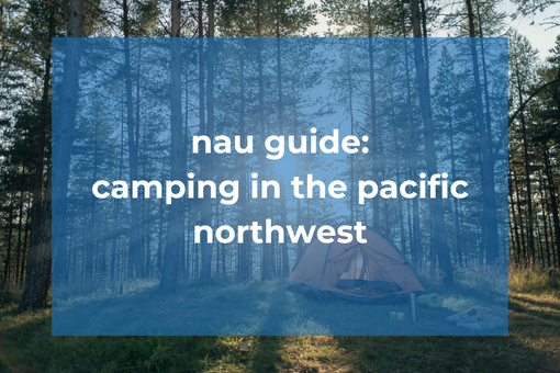 Nau Guide to Camping in the PNW